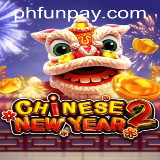 Exploring the Vibrant World of CHINESENEWYEAR2 at PHFUN.COM