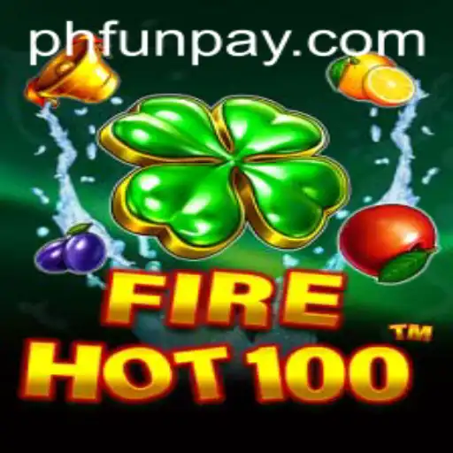 Exploring FireHot100: The Thrilling New Experience from PHFUN.COM