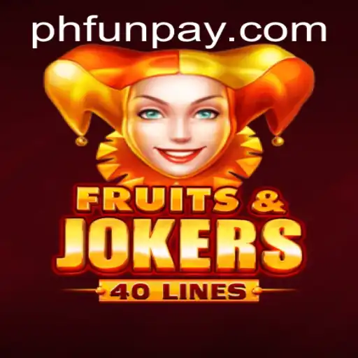 Explore the Exciting World of FruitsAndJokers40 at PHFUN.COM