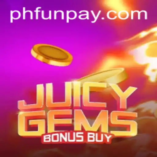 Explore the Exciting World of JuicyGemsBonusBuy on PHFUN.COM