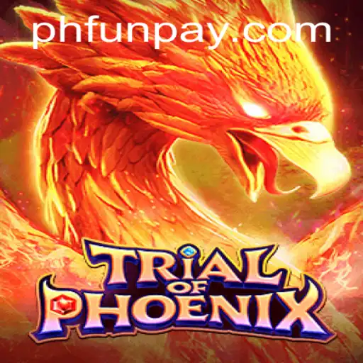 Trial of Phoenix: A New Gaming Experience with PHFUN.COM